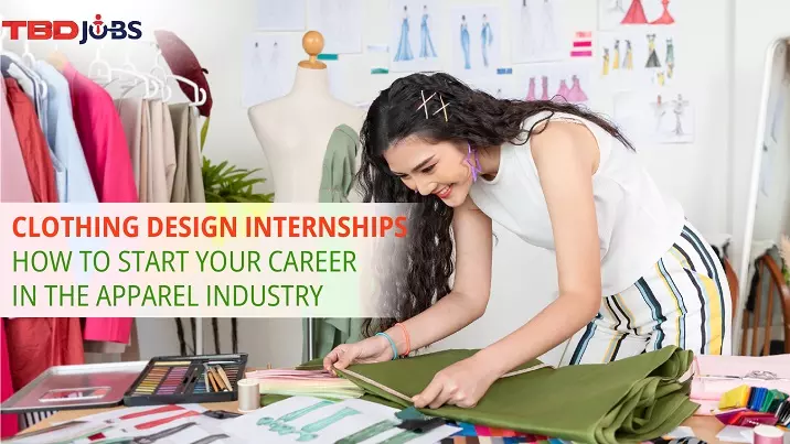Clothing Design Internships—How to Start Your Career in the Apparel Industry